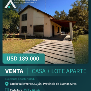CASA EN VENTA + LOTE APARTE – BARRIO VALLE VERDE